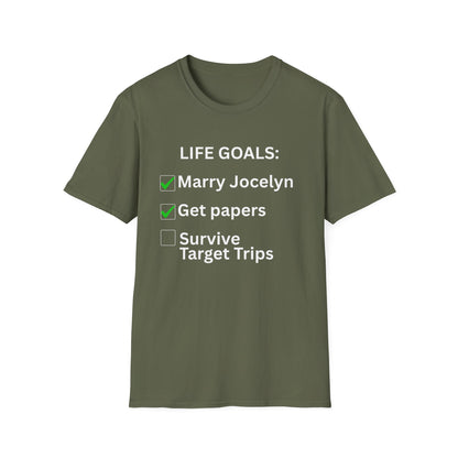Life goals T-Shirt
