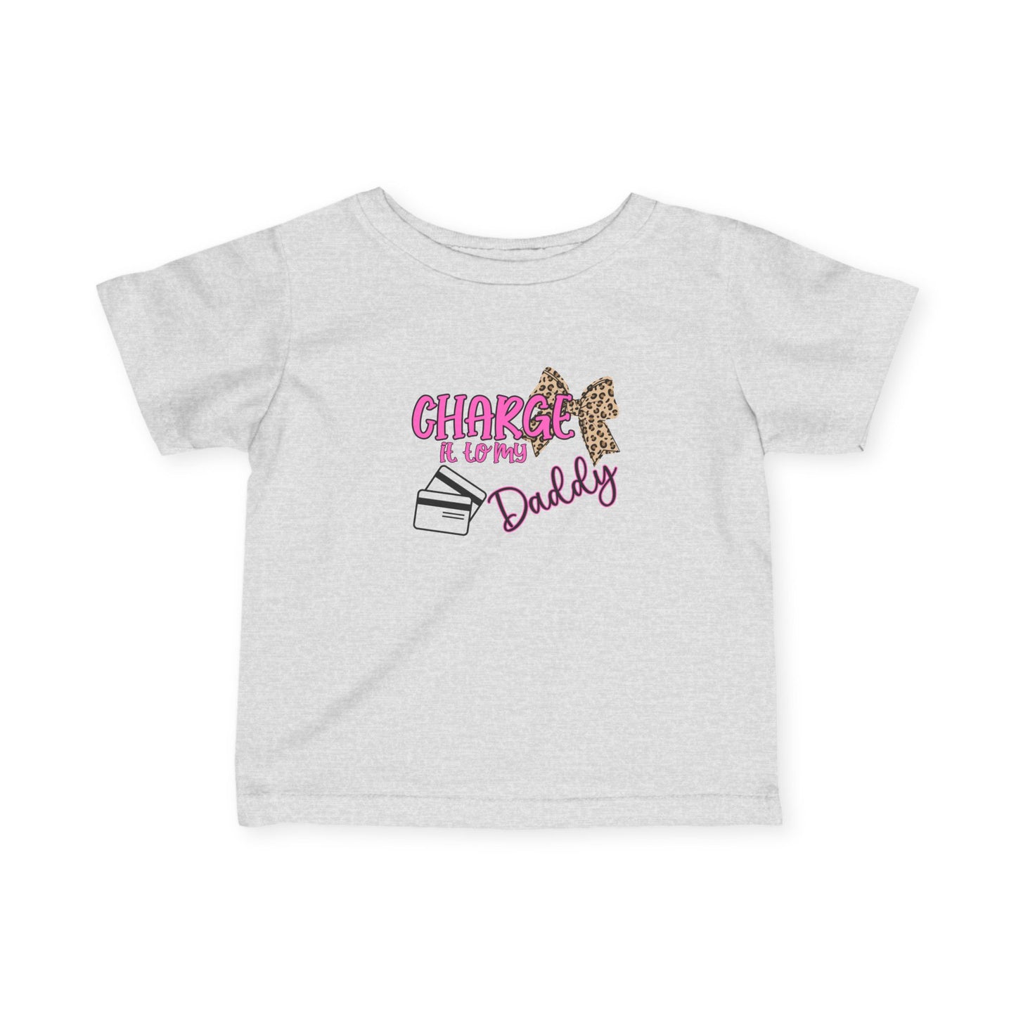 Infant Tee — "Charge It to Daddy" Pink Leopard Bow Baby Shirt