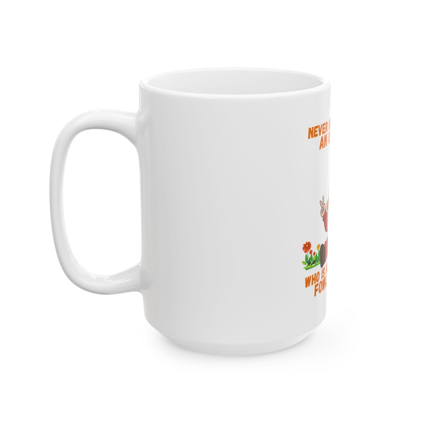 "Never Underestimate an Old Woman Who Is Also Fluent in Fowl Language" Gnome Ceramic mug, (11oz, 15oz)