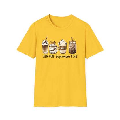 Air Hub Supervisor Fuel T-Shirt — Cute Coffee Drinks Graphic Tee for Managers and Aviation Staff