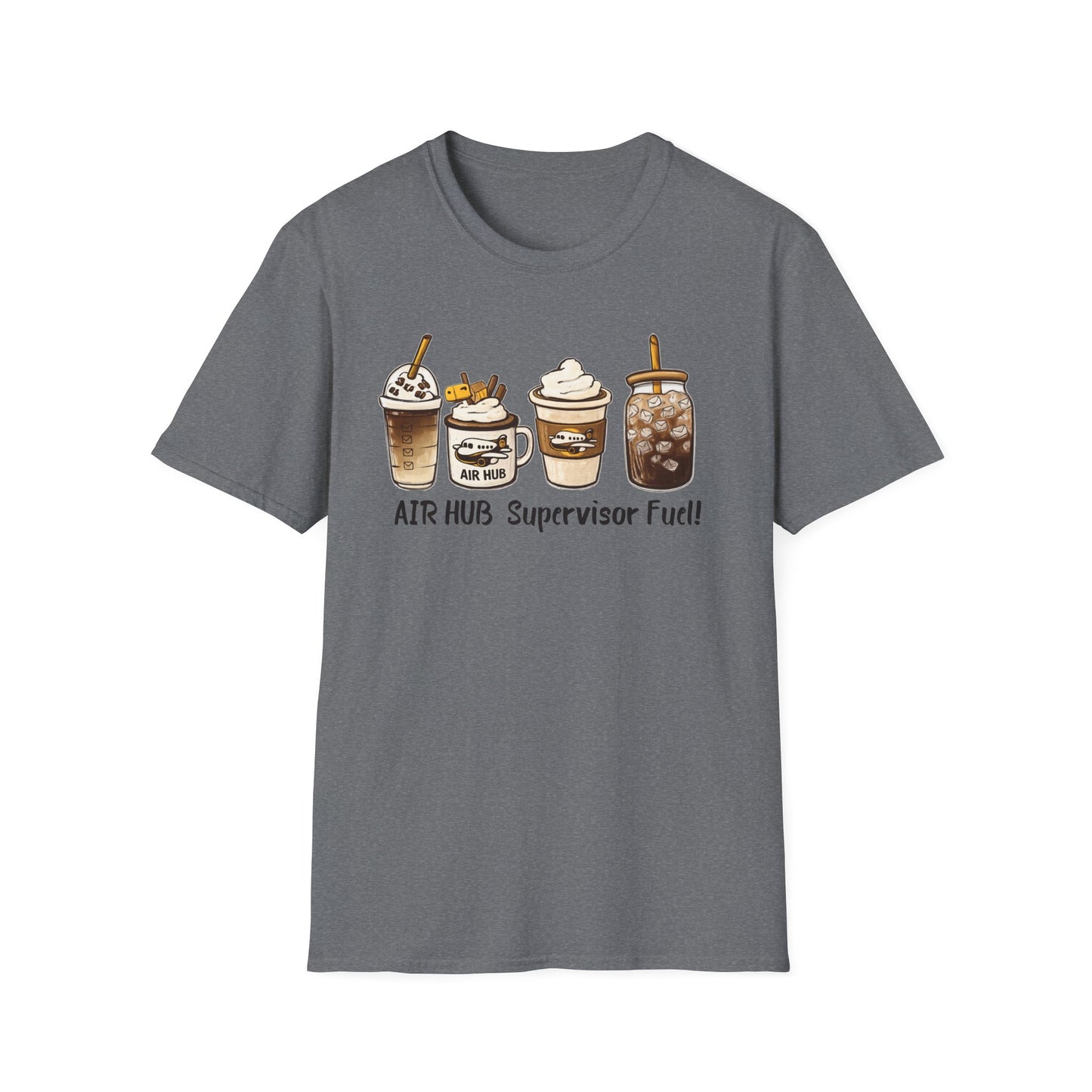 Air Hub Supervisor Fuel T-Shirt — Cute Coffee Drinks Graphic Tee for Managers and Aviation Staff
