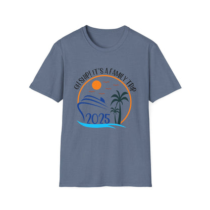 Oh Ship! It’s a Family Trip" Cruise T-Shirt