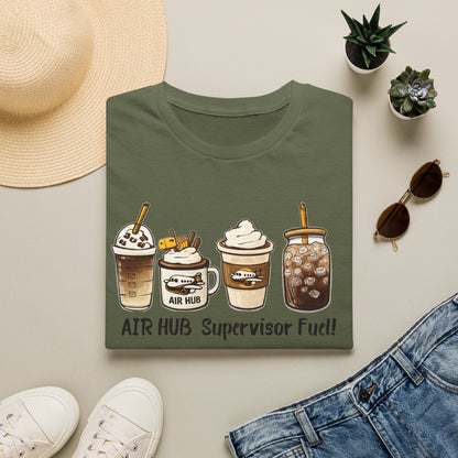 Air Hub Supervisor Fuel T-Shirt — Cute Coffee Drinks Graphic Tee for Managers and Aviation Staff