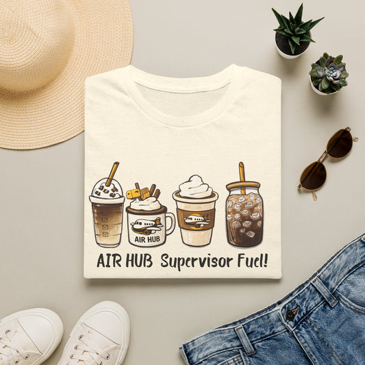 Air Hub Supervisor Fuel T-Shirt — Cute Coffee Drinks Graphic Tee for Managers and Aviation Staff