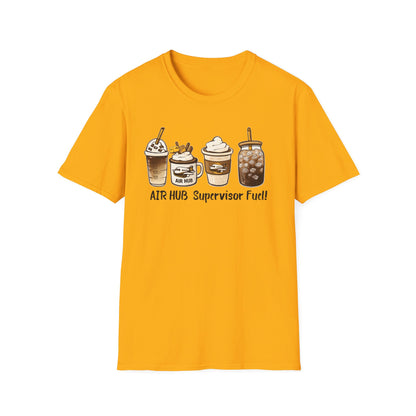 Air Hub Supervisor Fuel T-Shirt — Cute Coffee Drinks Graphic Tee for Managers and Aviation Staff
